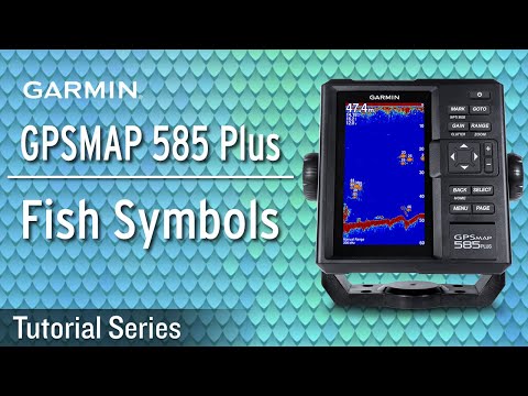 Tutorial - GPSMAP 585 Plus: Fish Symbols 