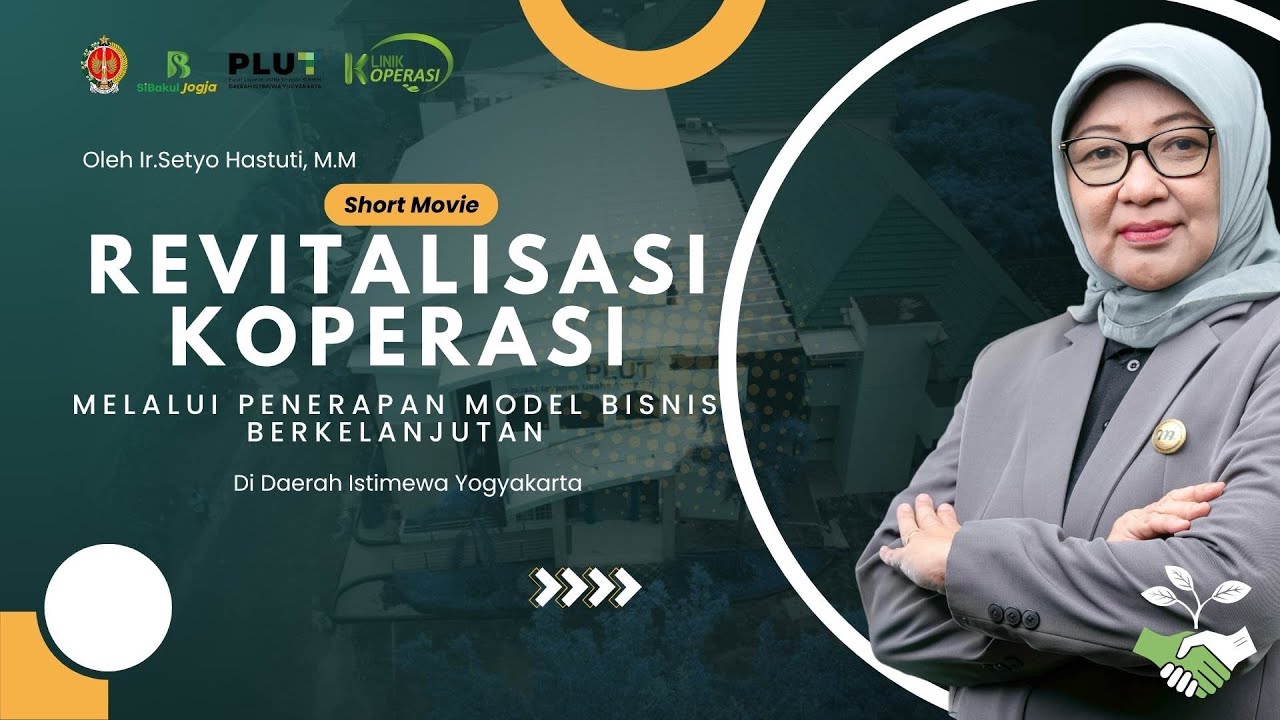 ( Short Movie ) Revitalisasi Koperasi Melalui Penerapan Model Bisnis Berkelanjutan di DIY