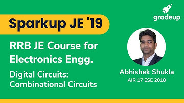 Sparkup JE’19 RRB JE Course for Electronics Engg.| Digital Circuits: Combinational Circuits |Class 2