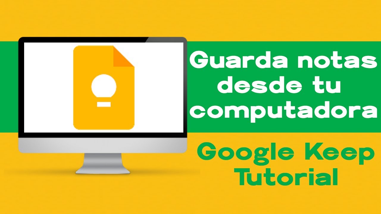 👉 [Google Keep] Tutorial Paso a Paso Desde la Computadora 💻 - YouTube