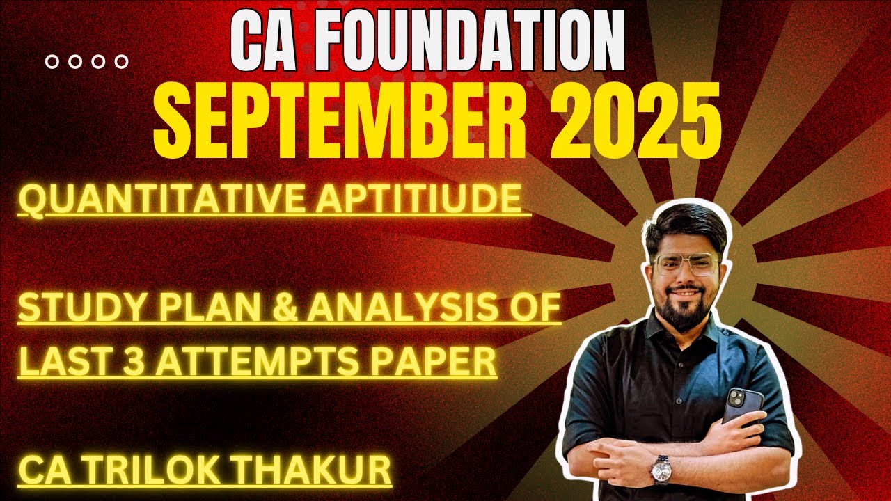 CA Founation Quantitative Aptitude September 2025 Study plan I Last 3 ...