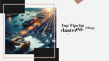 Top Tips to Master ISF Filing: Avoid Common Errors