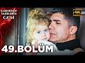 Kaderimin Yazıldığı G&uuml;n 49. B&ouml;l&uuml;m | 4K Ultra HD | Tam B&ouml;l&uuml;m #eskidiziler