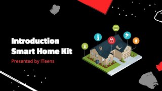 Introduction Smart Home Kit | ITeens