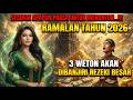 RAMALAN TAHUN 2026 ❗3 WETON Ini Dibanjiri Rejeki Besar