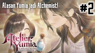 TETAP MENJADI ALCHEMIST SEKALIPUN DIBENCI - Atelier Yumia Indonesia Part 2