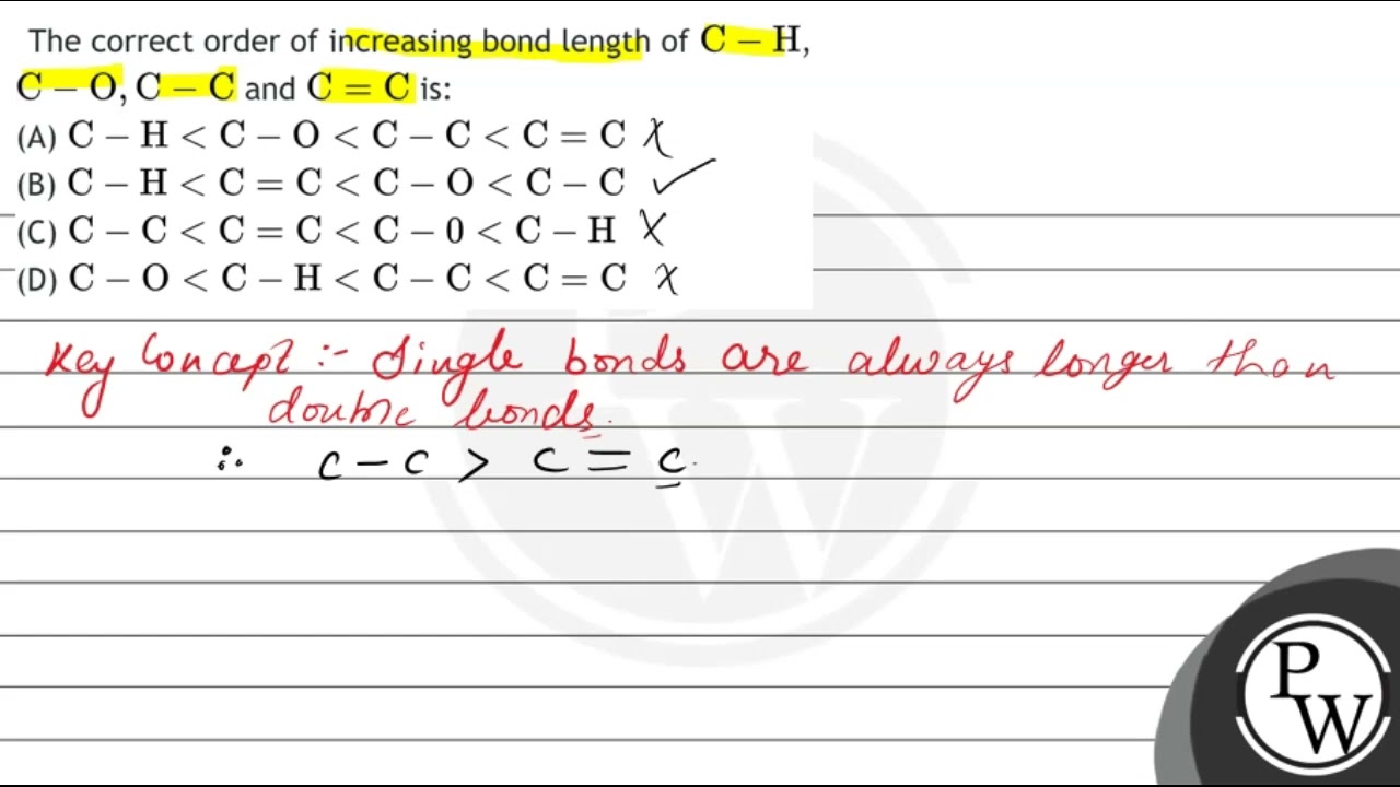 The correct order of increasing bond length of \( \mathrm{C}-\mathrm{H} \),  \( \mathrm{C}-\mathr 