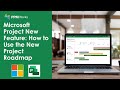 Microsoft Project New Feature: How to Use the New Project Roadmap