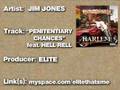 Jim Jones - Penitentiary Chances feat. Hell Rell