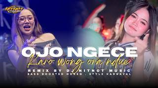 DJ OJO NGECE KARO WONG ORA NDUE BASS HOREG STYLE KARNAVAL