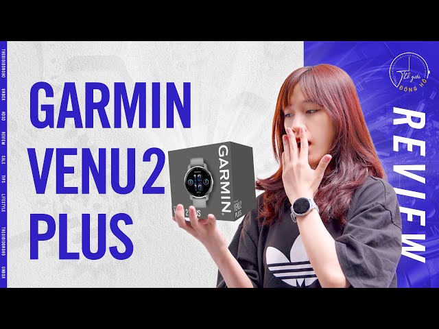 SỐC !! GARMIN VENU 2 PLUS có thể NGHE GỌI?? - 5 lý do nên tậu ngay em này | Thế Giới Đồng Hồ