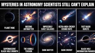 10 Unsolved Mysteries in Astronomy That Scientists Still Can't Explain