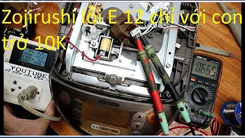 Phá Pan lỗi E 12 nồi cơm Zojirushi
