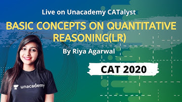 QUARANTINE BATCH | Basic Concepts on Quantitative Reasoning(LR) for CAT 2021 | By Riya Agarwal