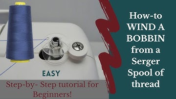 How to WIND A BOBBIN from a serger cone of thread
