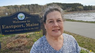 Eastport Maine! (Part 1 of 2)