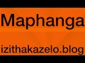Izithakazelo zakwa Maphanga❤️❤️️ Maphanga Clan Names, Maphanga Clan Praises