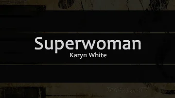 Superwomen - Karyn White (Lyric Video)
