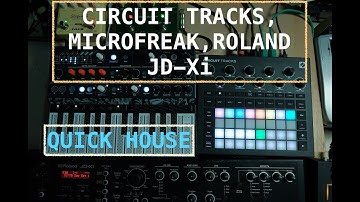 Circuit tracks, Microfreak, Roland JD Xi : Quick  house Jam.