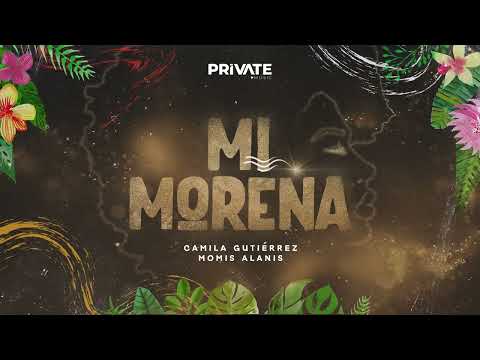 Camila Gutierrez Ft. Momis Alanis - Mi Morena (Original Mix)