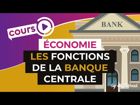 Les fonctions de la Banque Centrale - Economie - Première ES - digiSchool