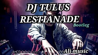 Download lagu DJ TULUS RESTIANADE bootleg || VIRAL TIKTOK || by kila fvnky