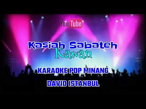 KARAOKE KASIAH SABATEH KAWAN DAVID IZTAMBUL