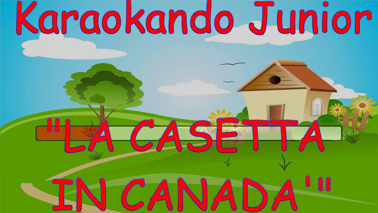 Karaoke - LA CASETTA IN CANADA'- con Testo - - YouTube