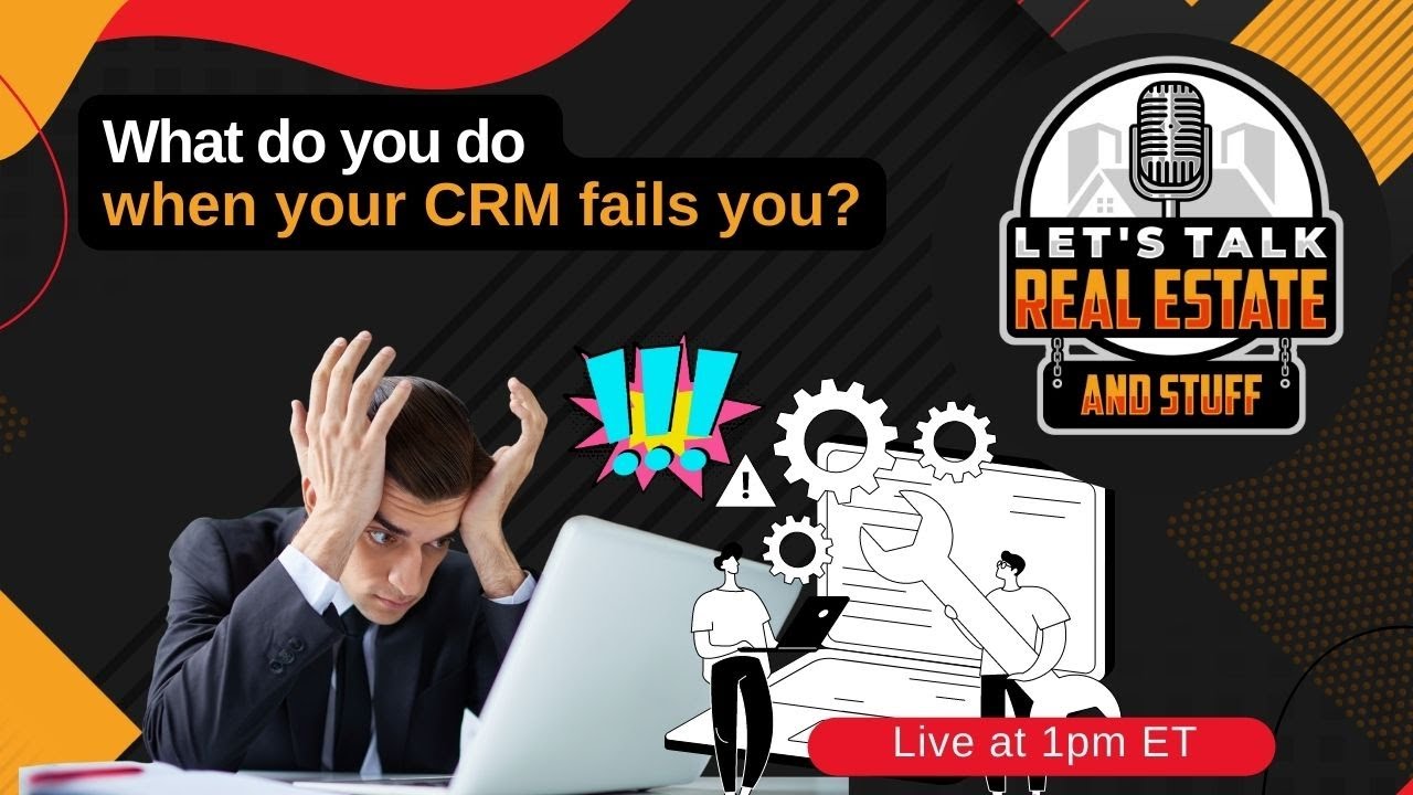 Ep 56: What do you do when your CRM fails you?