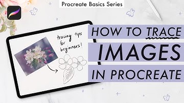 How to trace an image in PROCREATE // things to know!