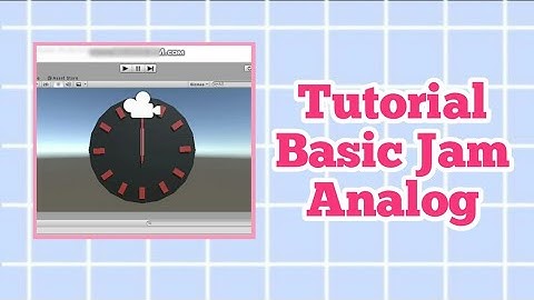 TUTORIAL BASIC JAM ANALOG • UNITY 3D