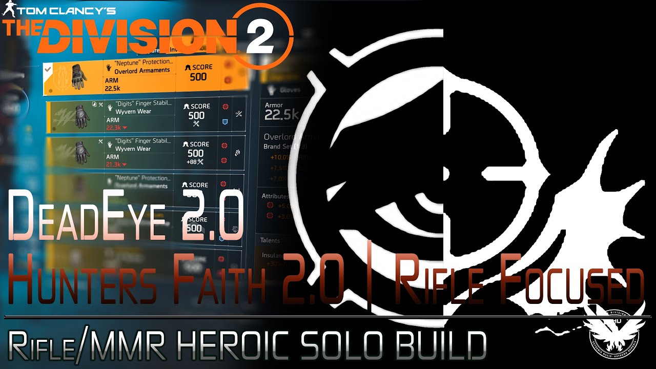 The Division 2 | DEADEYE/HUNTERS FAITH 2.0 PVE HEROIC SOLO BUILD | Rifle and MMR Focused