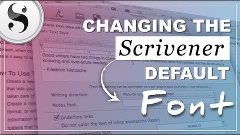 Scrivener Tutorial: How To Change The Default Font In The Editor (Windows & Mac!)