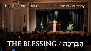 The Blessing | Hebrew & English Piano Version | Live in Germany | HALO • Hila Ben David