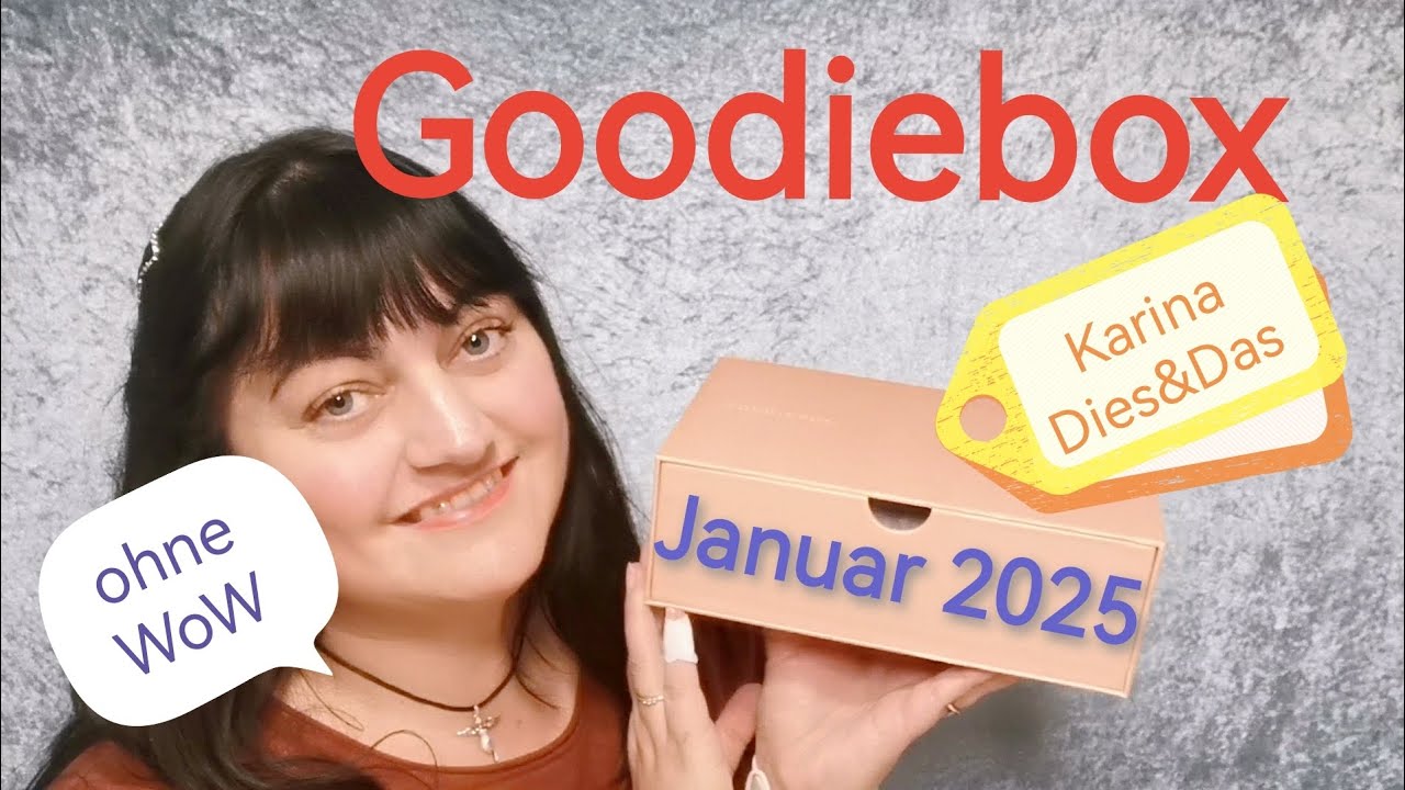 Goodiebox Januar 2025 ohne Wow 🤷🏻‍♀️#unboxing #beautybox #goodiebox #beauty