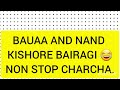 Best of bauaa  nand kishore bairagi exclusive charcha  3 hrs episode