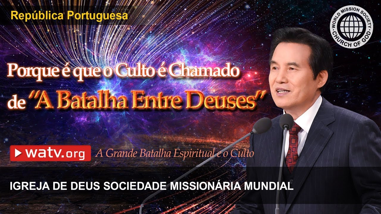 A Grande Batalha Espiritual e o Culto | Igreja de Deus Sociedade Missionária Mundial