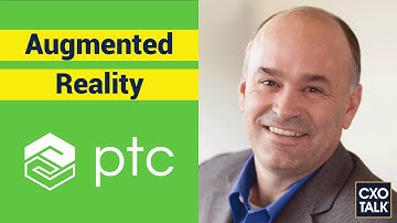 Augmented Reality and IoT in the Enterprise with PTC (CxOTalk #343)