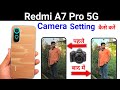 Redmi A7 Pro 5G Camera Settings | Redmi A7 Pro 5G Camera Features | Vivo Y21 5G 5G Camera