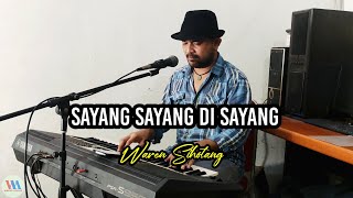 Sayang sayang di sayang - Waren Sihotang