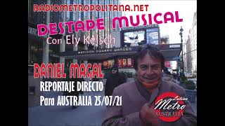 Daniel Magal - Reportaje directo para Australia con Ely Kesch. Programa Destape Musical de 25/07/21