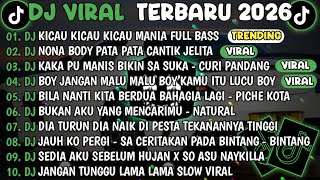 DJ TIKTOK TERBARU 2026🎵DJ KICAU KICAU KICAU MANIA🎵DJ NONA BODY PATA PATA CANTIK JELITA FULL ALBUM