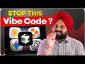 Vibe Coding Is a Lie. Here’s What's wrong & how to fix it