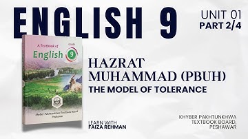 Hazrat Muhammad PBUH - The Model of Tolerance | English 9 - Unit 1 | Part 2/4