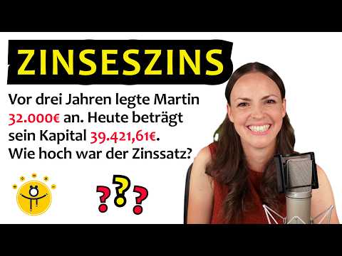 Zinssatz mit Zinseszins berechnen – Zinsrechnung, Zinsen