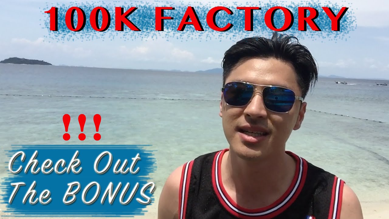 100k Factory Review + My Favorite BONUS 1 Time Offering