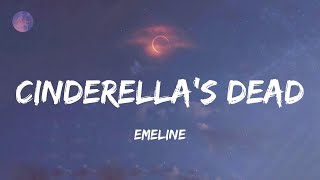 cinderella's dead - EMELINE (Lyrics)