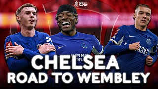 Chelsea  ●  Road to Wembley  ● | Emirates FA Cup 2023-24