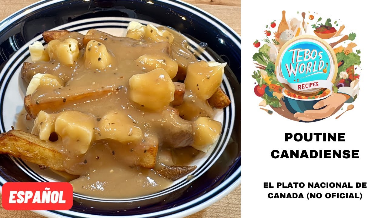 Poutine Canadiense Auténtica | Receta Tradicional de Quebec Paso a Paso