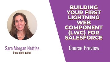 Building Your First Lightning Web Component (LWC) for Salesforce Course Preview